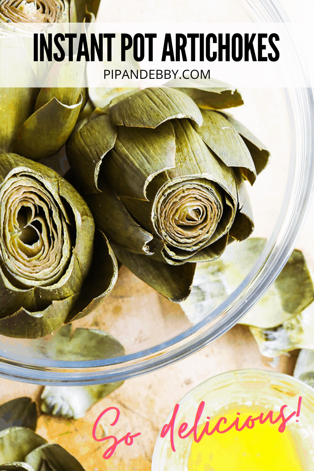 Artichokes in Instant Pot How to cook AND eat! Pip and Ebby