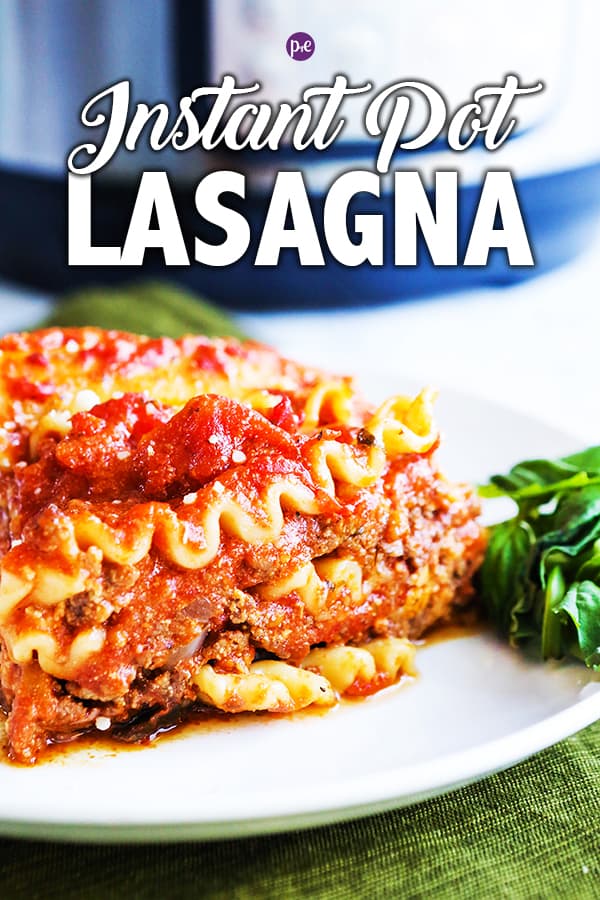 Instant Pot Lasagna - no inner pot required! - Pip and Ebby