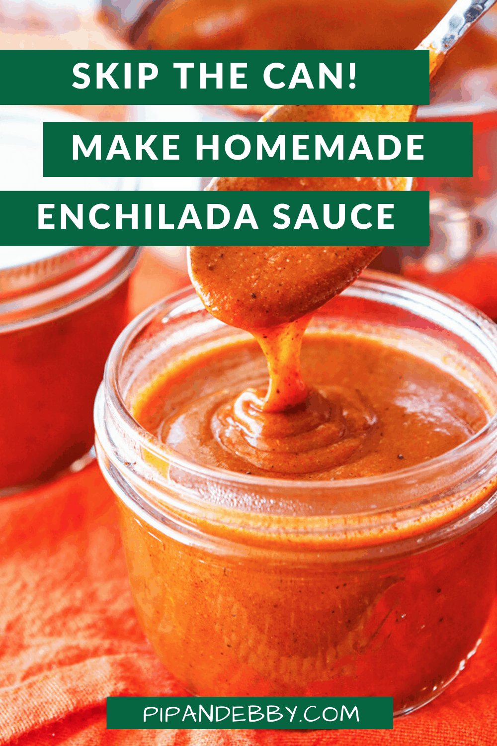 Skip The Can Enchilada Sauce At Home Is Better! Pip and Ebby