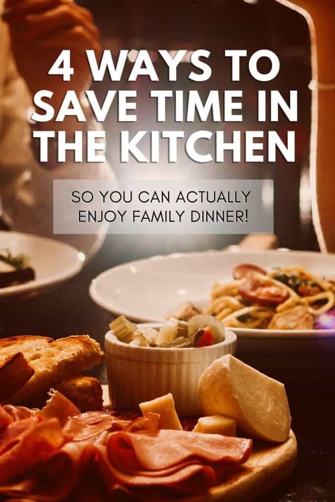 Table scene with dishes and text reading, "4 ways to save time in the kitchen."