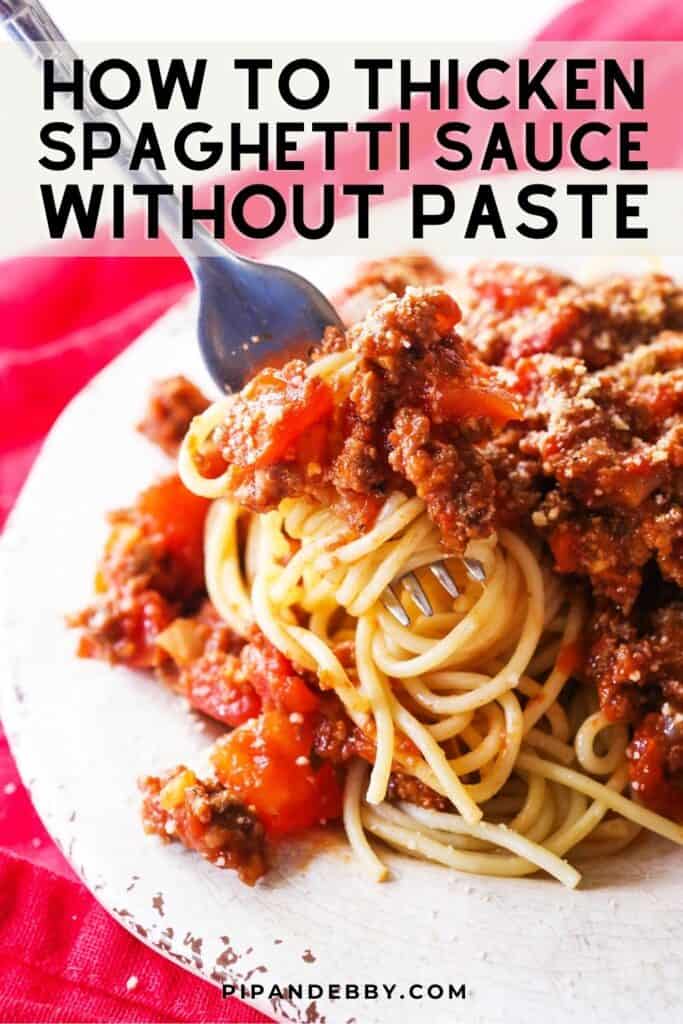 How To Thicken Spaghetti Sauce Without Paste - Pip and Ebby