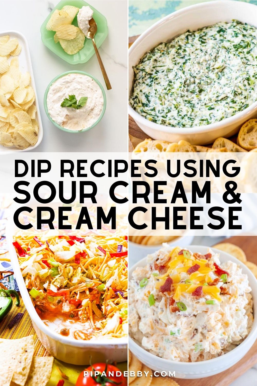 Four photos of creamy dips in a grid with text overlay reading, "Dip recipes using sour cream and cream cheese."