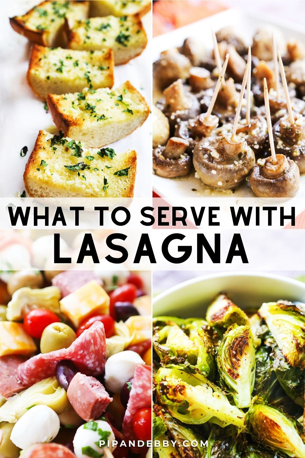 Four food photos in a grid with text overlay reading, "What to serve with lasagna."