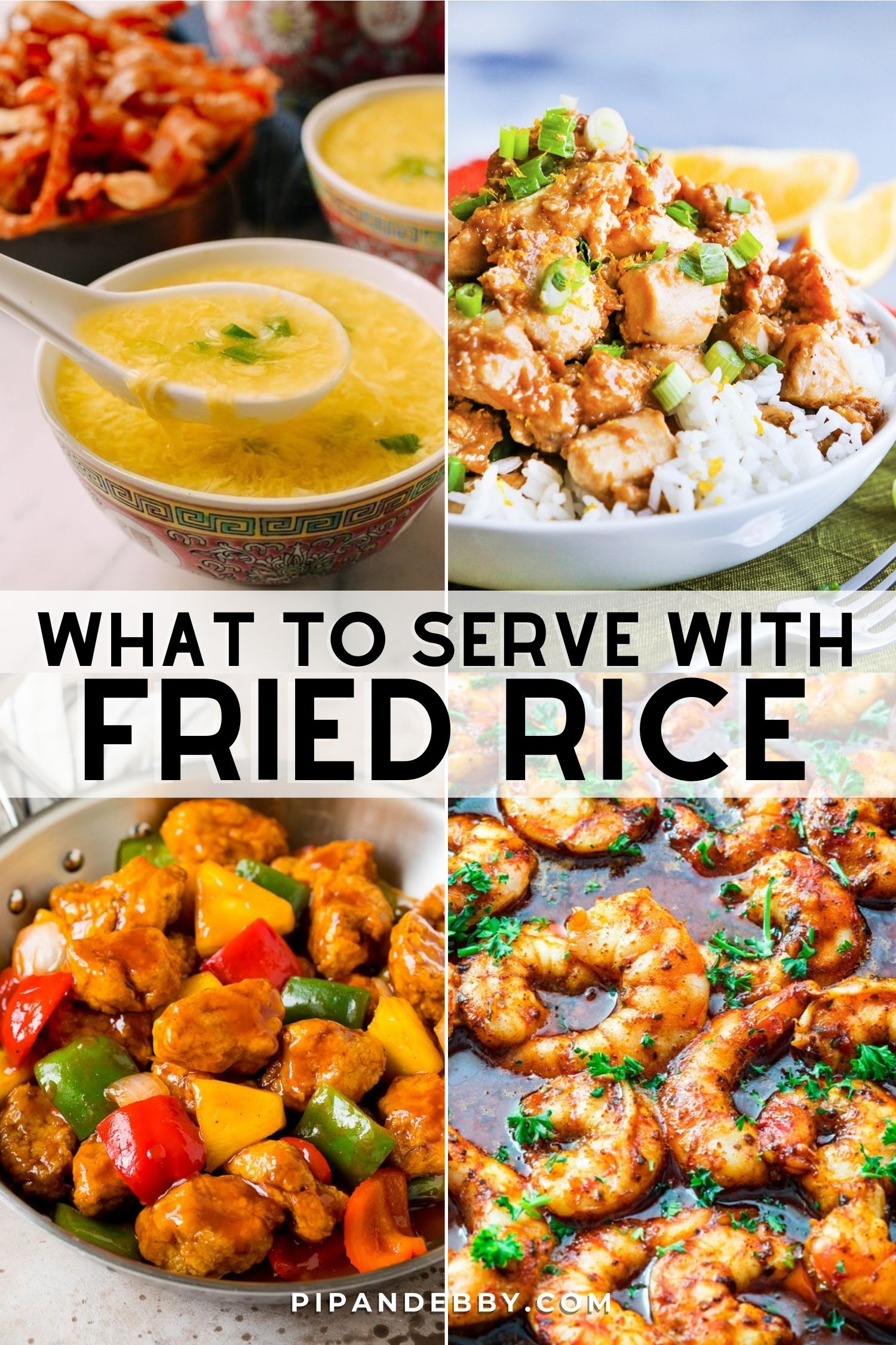 Four food photos in a grid with text overlay reading, "What to serve with fried rice."