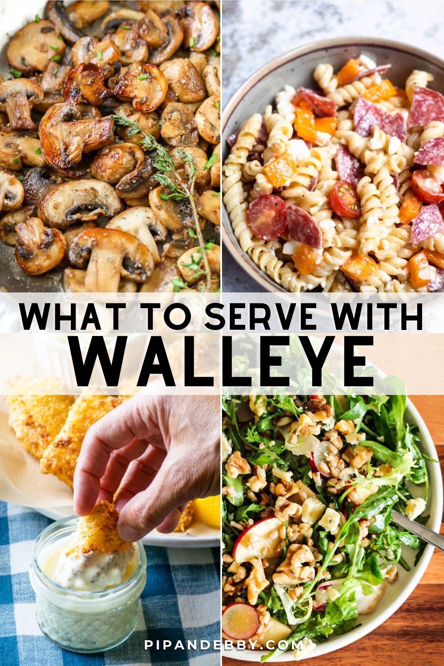 Grid of four food photos with text overlay reading, "What to serve with walleye."