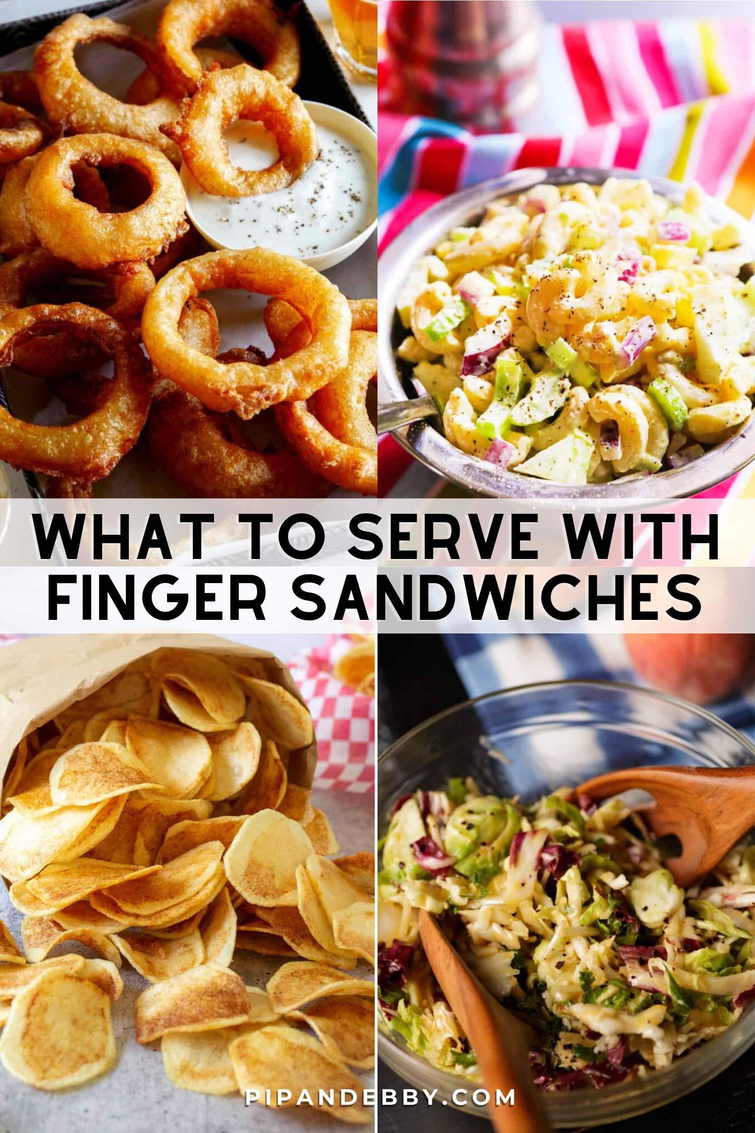Four food photos in a grid with text overlay reading, "What to serve with finger sandwiches."