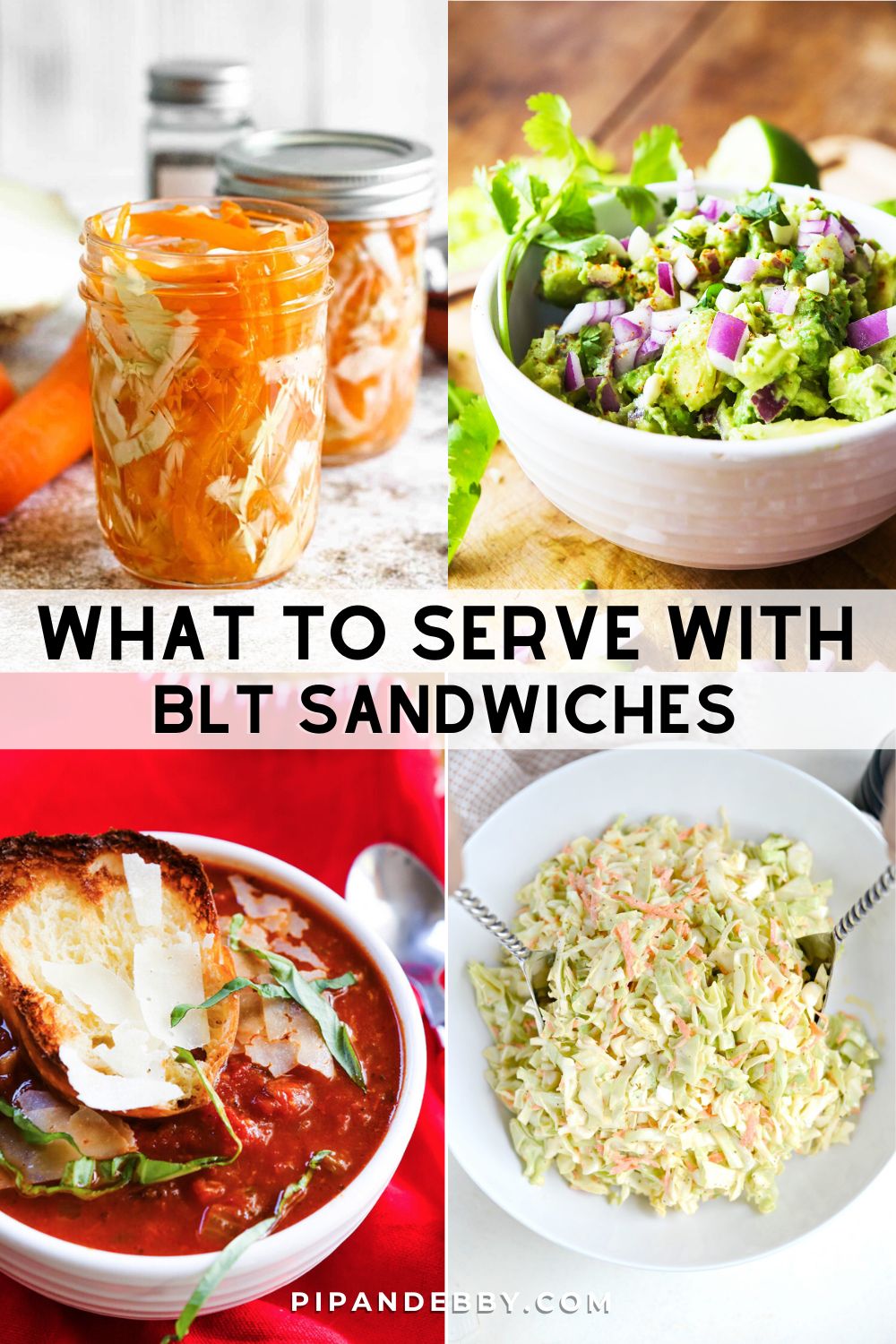 Four food photos in a grid with text overlay reading, "What to serve with BLT sandwiches."
