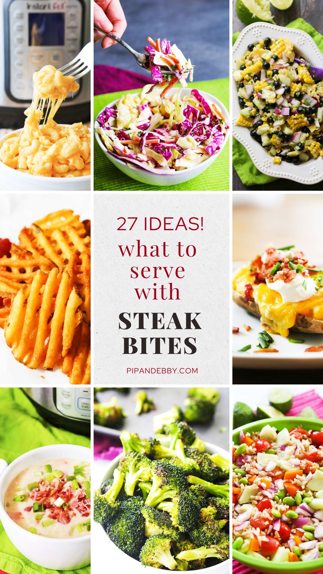 Six food photos in a grid, with text overlay reading, "27 ideas! What to serve with steak bites."