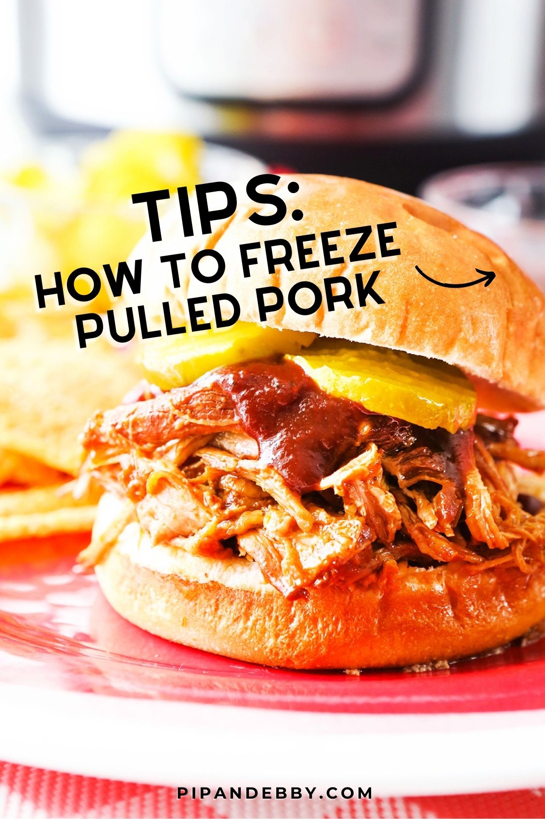 Photo of a pulled pork sandwich with text overlay reading, "Tips: How to freeze pulled pork."