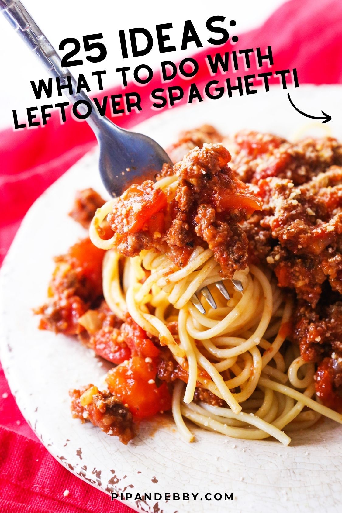 A plate of spaghetti with fork being stuck into it and text overlay reading, "25 ideas: what to do with leftover spaghetti."