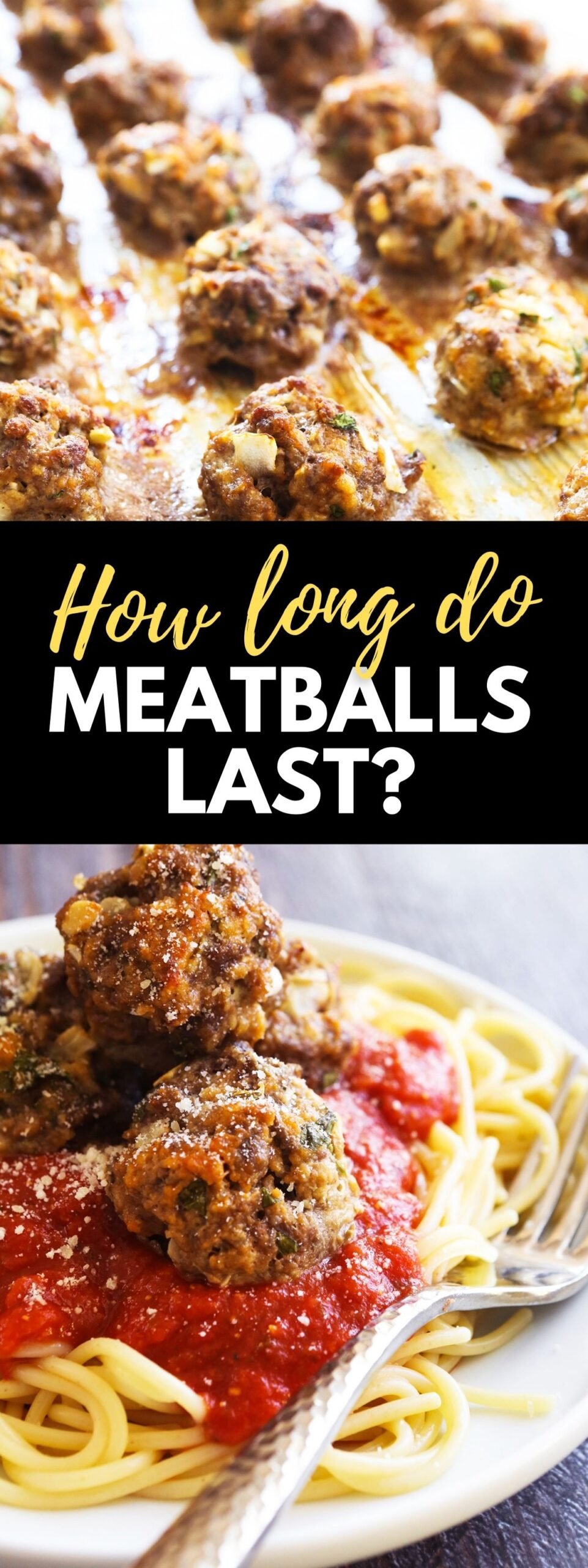 Two photos of baked meatballs with text in the middle reading: How long do meatballs last?